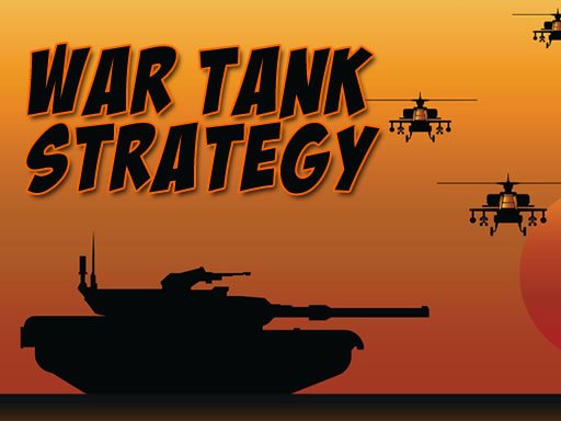 War Tank Strategy