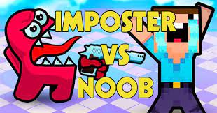 Impostor vs Noob